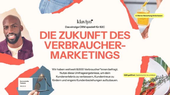 Klaviyo-Werbung mit Text "Die Zukunft des Verbrauchermarketings". Enthält Bilder von einem Mann, Sonnenbrille und Kosmetikprodukt.