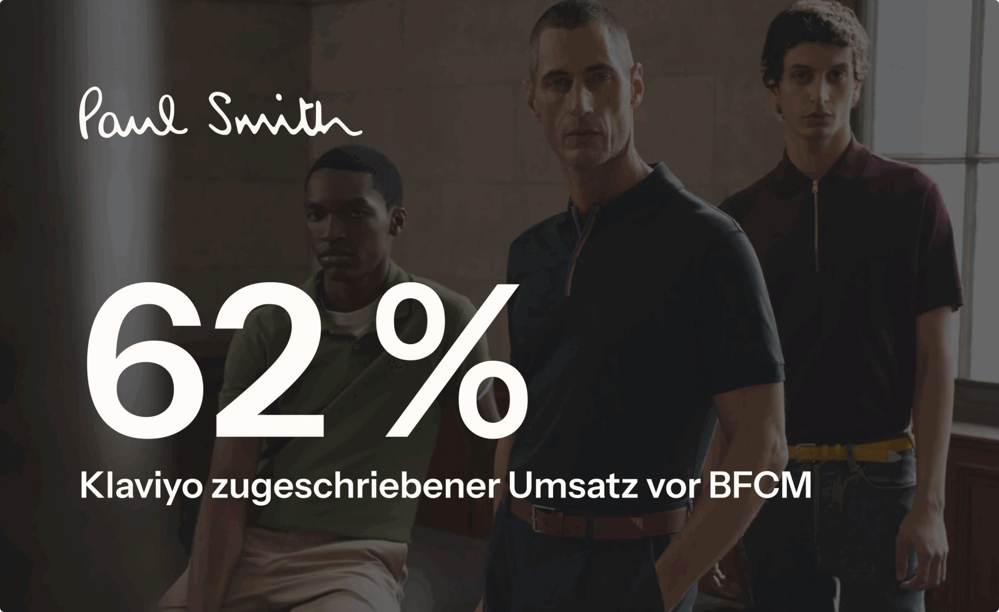 Paul Smith Logo, drei Männer in Poloshirts, Text: "62% Klaviyo zugeschriebener Umsatz vor BFCM".