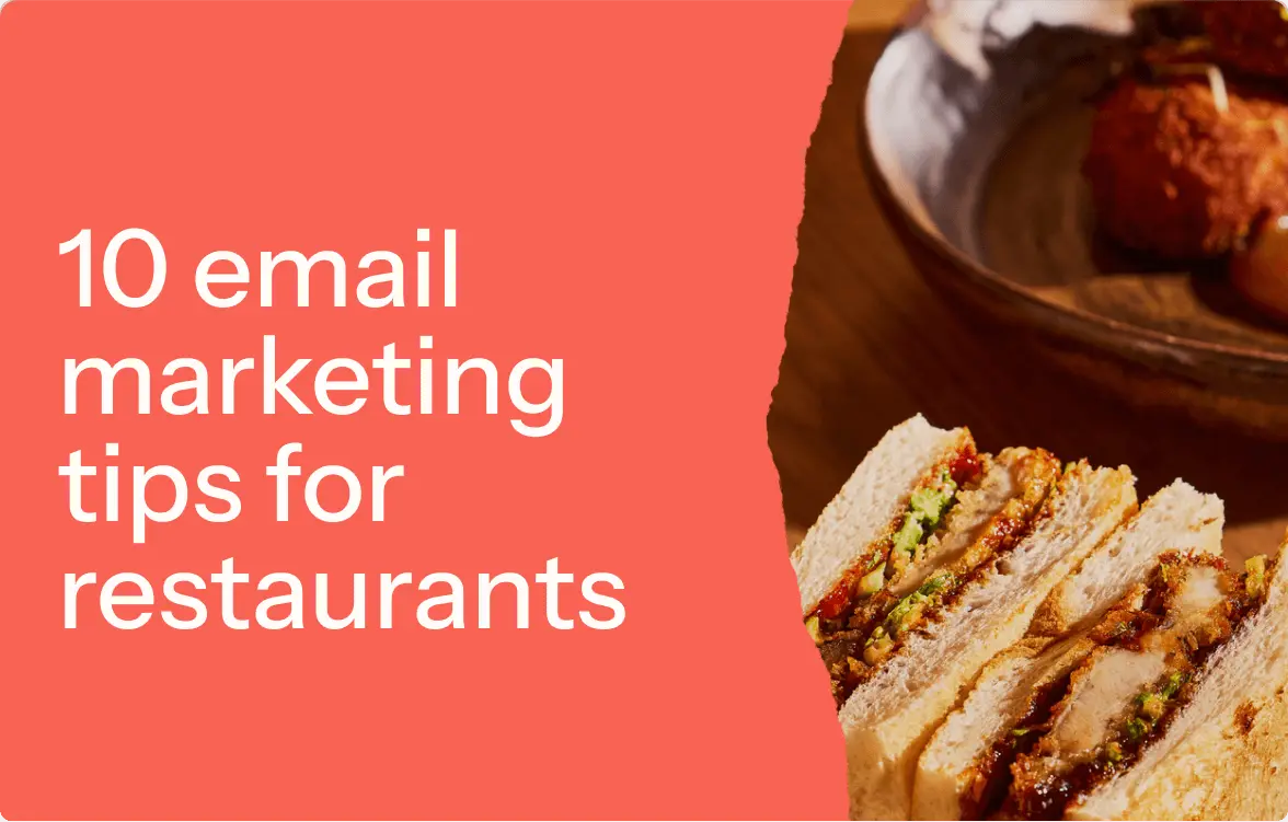 10 email marketing tips for restaurants text next to a sandwich and a bowl of food.