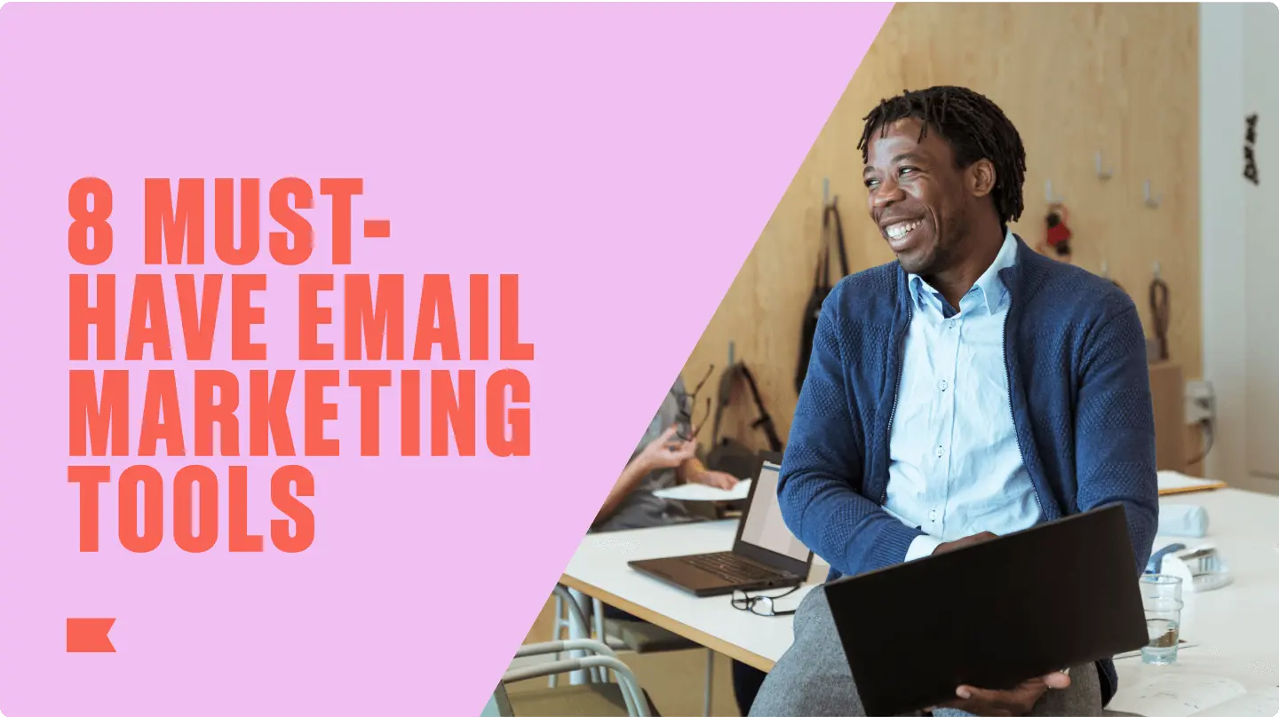 The text "8 must-have email marketing tools" in poppy against a purple background, next to image of person holding a laptop and smiling